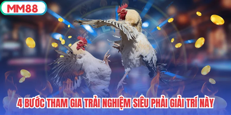 4 bước tham gia trải nghiệm siêu phải giải trí này