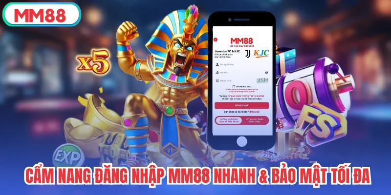 Cẩm nang đăng nhập mm88 nhanh & bảo mật tối đa