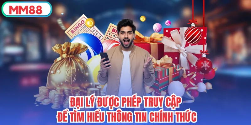 Đại lý được phép truy cập để tìm hiểu thông tin chính thức