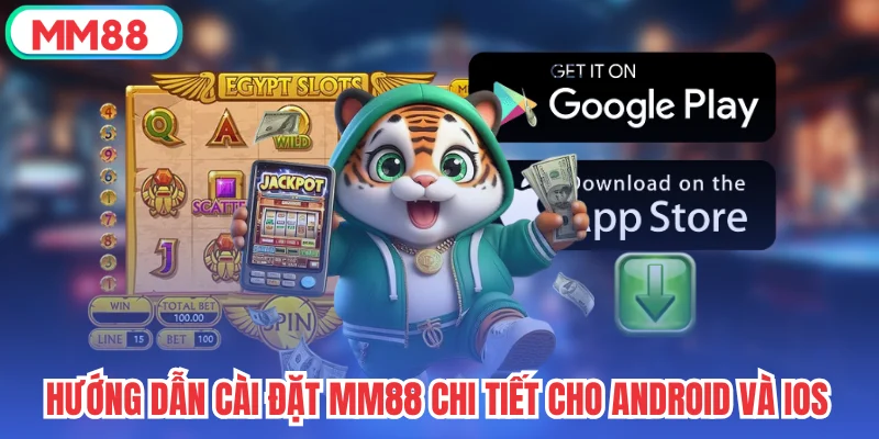 Hướng dẫn cài đặt mm88 chi tiết cho Android và iOS