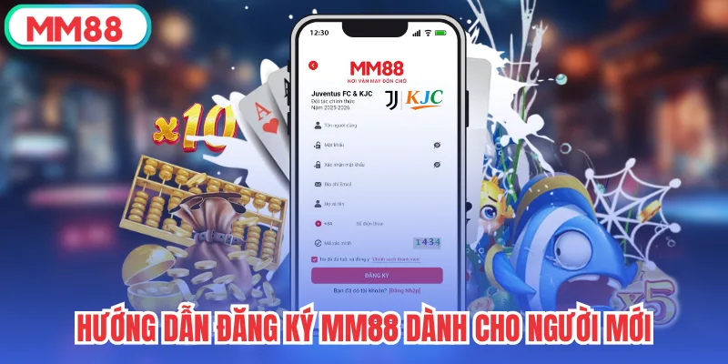 Hướng dẫn đăng ký mm88 dành cho người mới