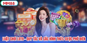 Luật Chơi Loto - Quy Tắc Và Các Hình Thức Cược Phổ Biến